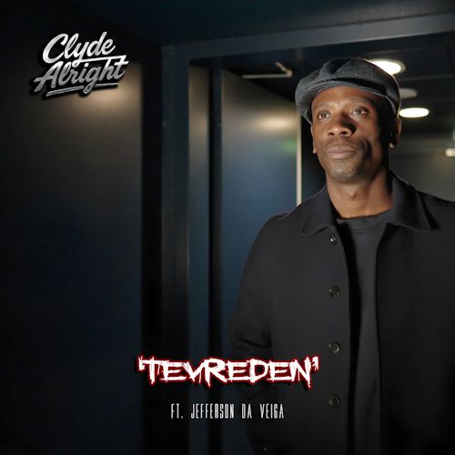 Clyde Alright feat. Jefferson Da Veiga - Tevreden