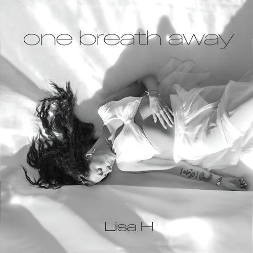 Lisa H feat. Ashley Slater - One Breath Away