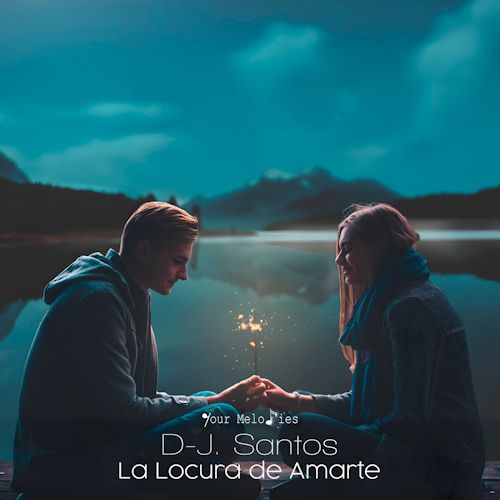 D-J. Santos - La Locura De Amarte