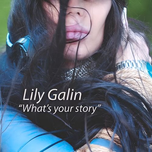 Lily Galin - Tell Me What Your Story