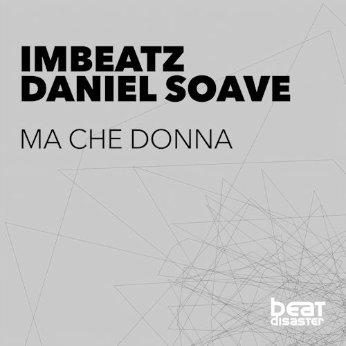 Imbeatz & Daniel Soave - Ma Che Donna