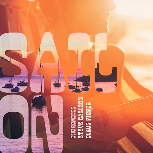Steve Carlson & Claus Pieper - Sail On