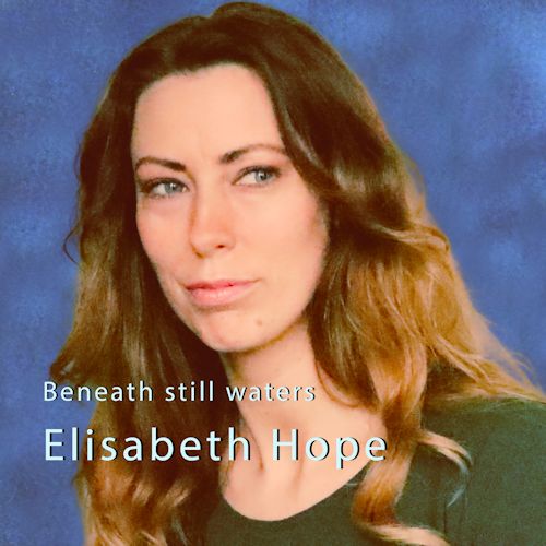 Elisabeth Hope - Beneath Still Waters