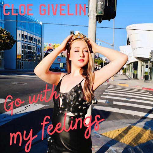 Cloe Givelin - Go With My Feelings