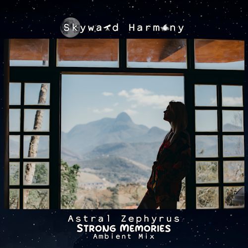 Astral Zephyrus - Strong Memories