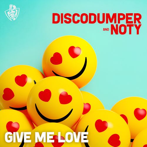 Discodumper & Noty - Give Me Love