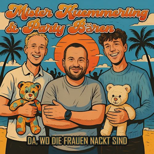 Mr. Kuemmerling & Party Bären - Da, Wo Die Frauen Nackt Sind 