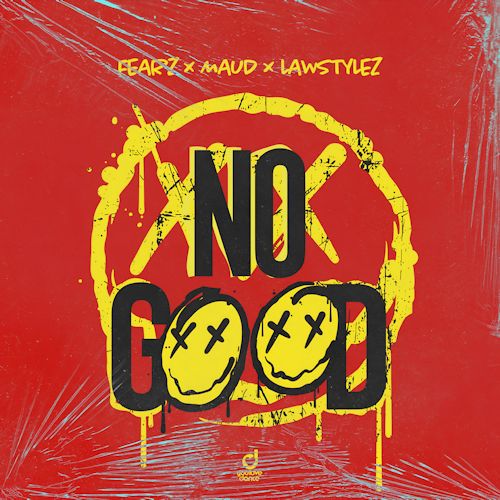 FEARZ & MAUD & LAWSTYLEZ - No Good (Start The Dance) 