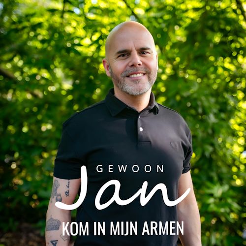 Gewoon Jan - Kom In Mijn Armen
