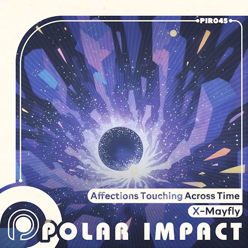 X-Mayfly - Affections Touching Across Time