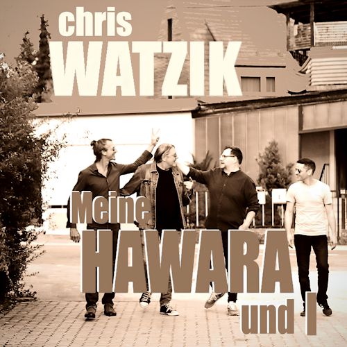 Chris Watzik - Meine Hawara Und I