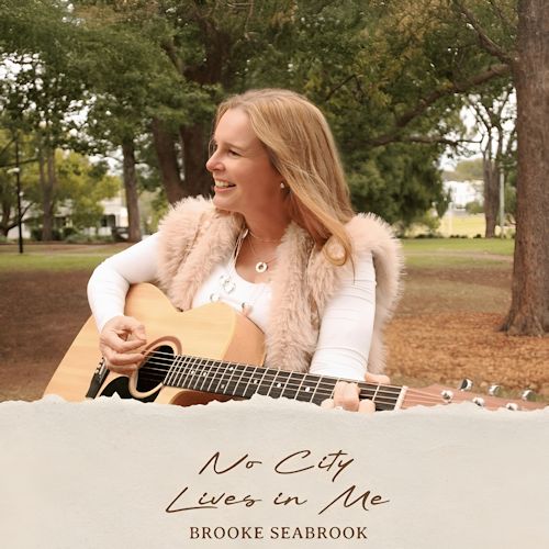 Brooke Seabrook - No City Lives In Me