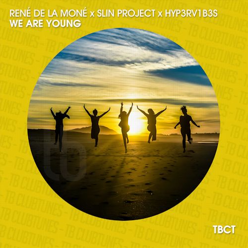 RenÈ de la MonÈ & Slin Project & Hyp3rV1b3s - We Are Young