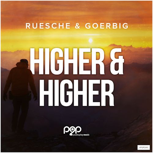 Ruesche & Goerbig - Higher & Higher