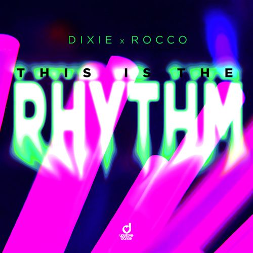 DIXIE & ROCCO - This Is The Rhythm 