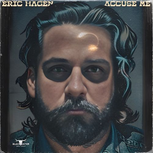Eric Hagen - Accuse Me