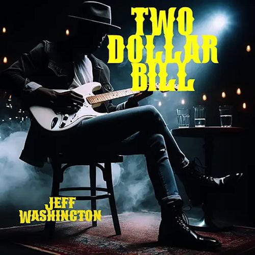 Jeff Washington - Two Dollar Bill