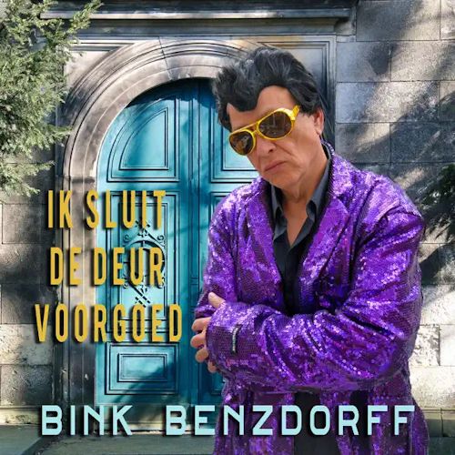 Bink Benzdorff - Ik Sluit De Deur Voorgoed 
