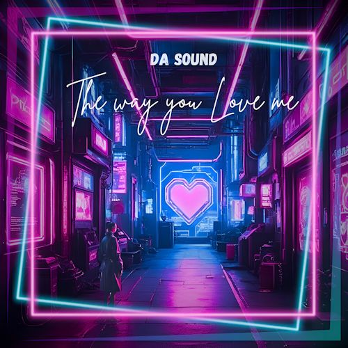 Da Sound - The Way You Love Me