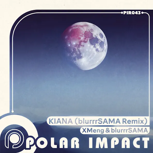 XMeng, blurrrSAMA - KIANA