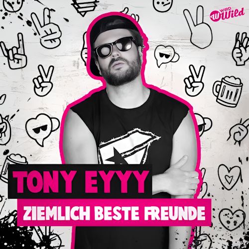 Tony Eyyy - Ziemlich Beste Freunde 