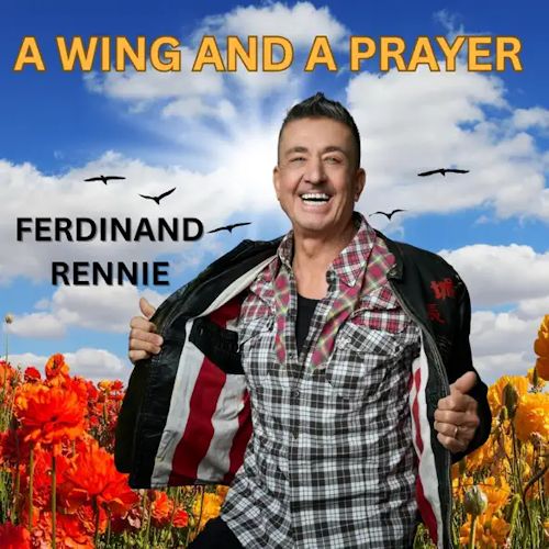 Ferdinand Rennie - A Wing And A Prayer