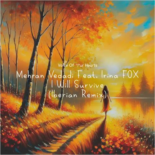 Mehran Vedadi feat. Irina FOX - I Will Survive