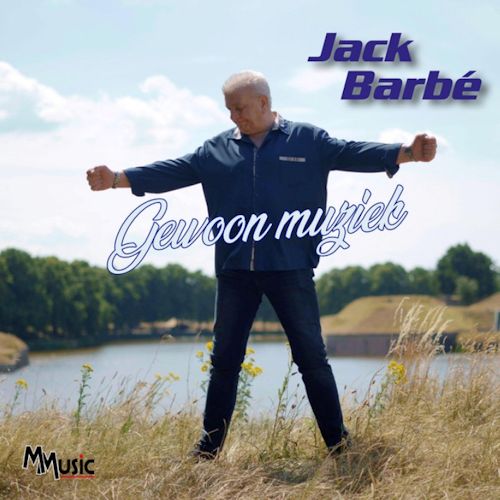 Jack Barbe - Gewoon Muziek