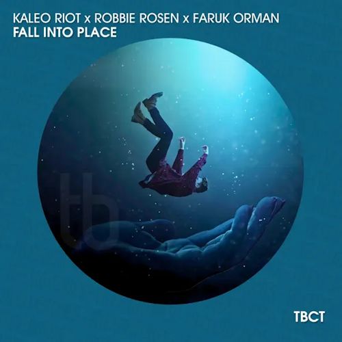 Kaleo Riot & Robbie Rosen & Faruk Orman - Fall Into Place