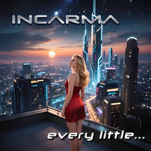 INCARMA - Every Little