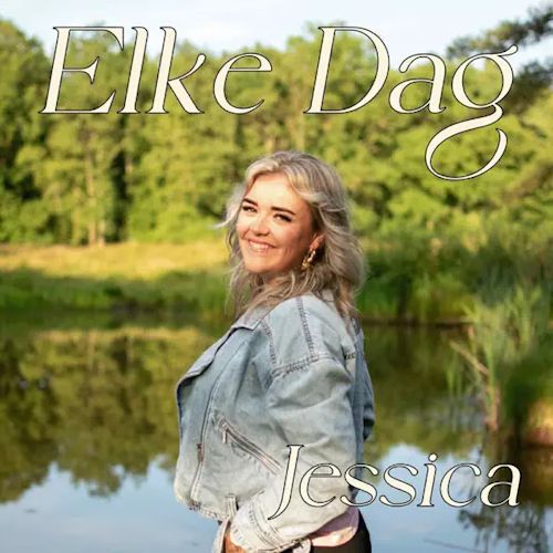 Jessica - Elke Dag