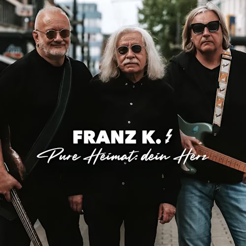 FRANZ K. - Pure Heimat - Dein Herz