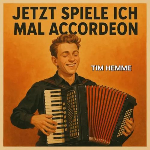 Tim Hemme - Jetzt Spiele Ich Mal Accordeon 
