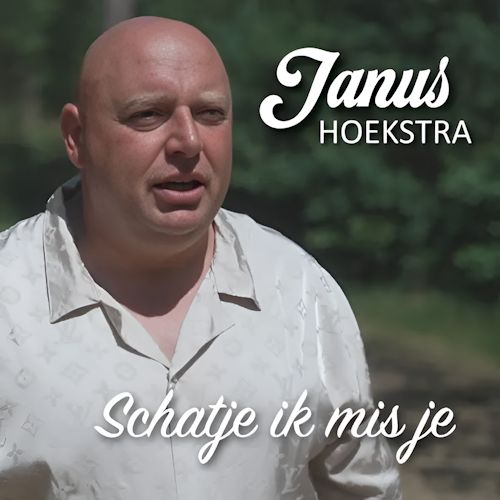 Janus Hoekstra - Schatje Ik Mis Je