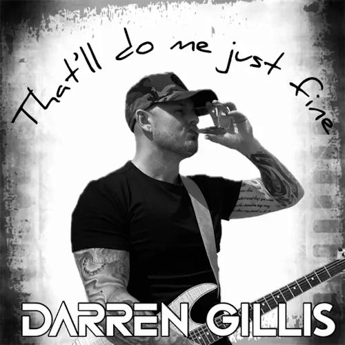 Darren Gillis - That’ll Do Me Just Fine