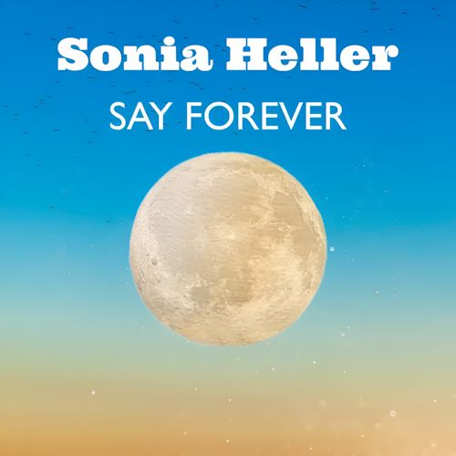 Sonia Heller - Say Forever