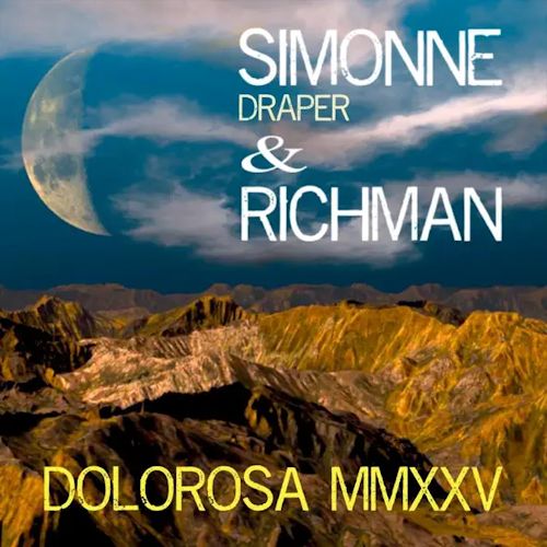 Simonne Draper & Richman - Dolorosa MMXXV