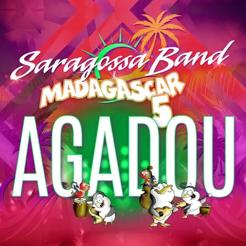 Saragossa Band & Madagascar 5 - Agadou 