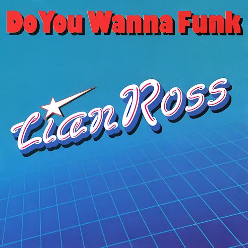 Lian Ross - Do You Wanna Funk