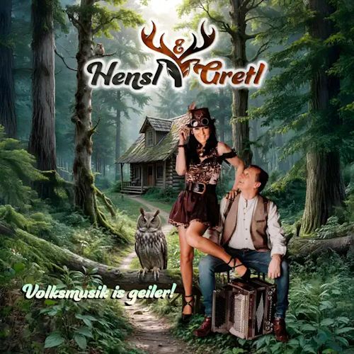 Hensl&Gretl - Volksmusik Is Geiler!