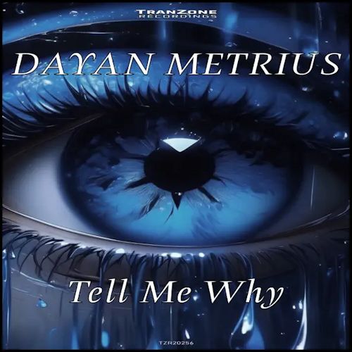 Dayan Metrius - Tell Me Why