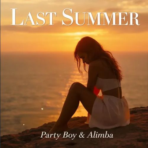 Party Boy feat. Alimba - Last Summer