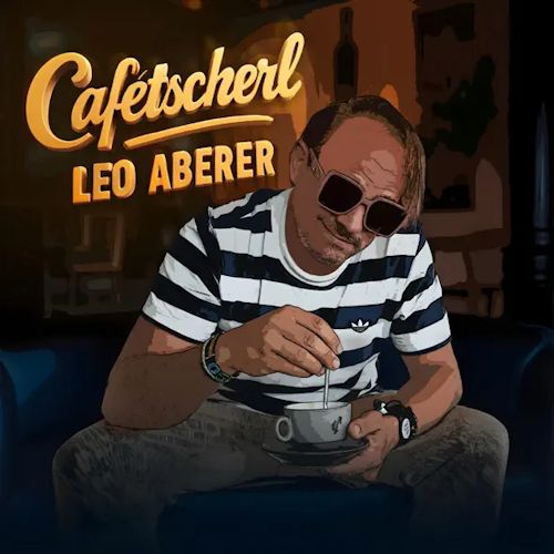 Leo Aberer - Cafétscherl