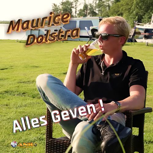 Maurice Dolstra - Alles Geven!