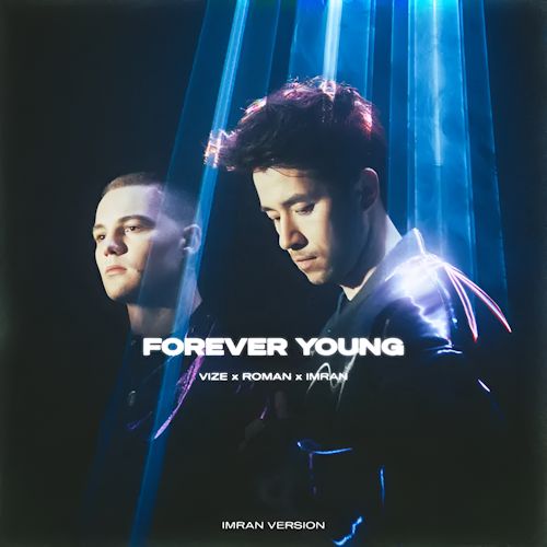 VIZE & ROMAN & IMRAN - Forever Young