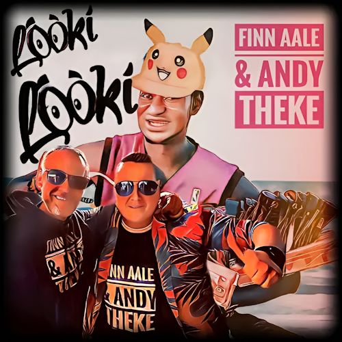 Finn Aale & Andy Theke - Looki Looki