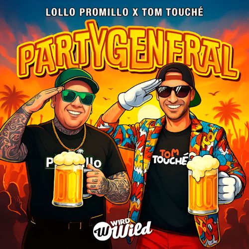 LOLLO PROMILLO & TOM TOUCHÉ - Partygeneral