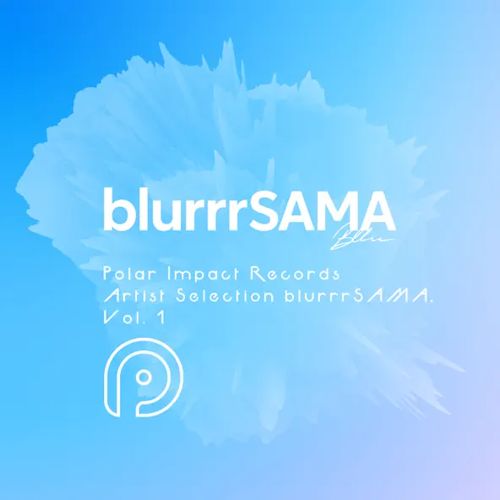 Artist Selection - blurrrSAMA Vol. 1