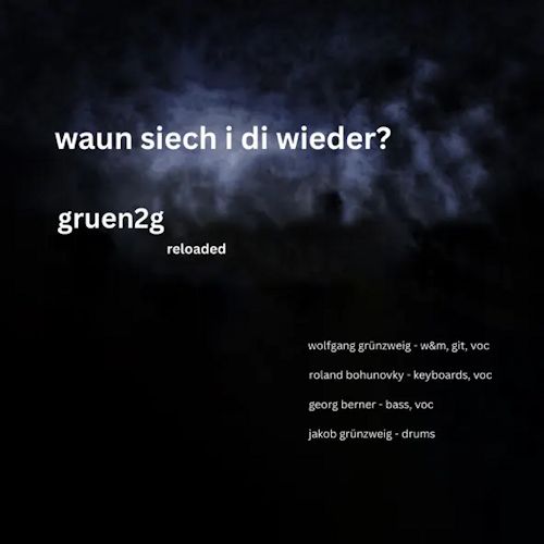 Gruen2g - Waun Siech I Di Wieder 
