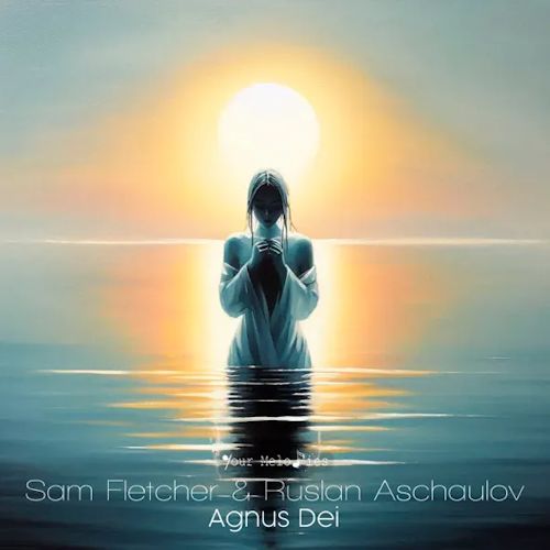 Sam Fletcher & Ruslan Aschaulov - Agnus Dei